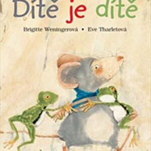 Dítě je dítě (Brigitte Weningerová) (česky)