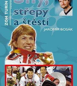 Sny, střepy a štěstí - ZOH Turín 2006 (Jaromír Bosák) (česky)