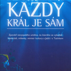 Každý král je sám (Snětivý, Josef "Pepson") (česky)