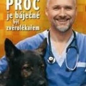 Proč je báječné být zvěrolékařem (Herčík, Jan) (česky)