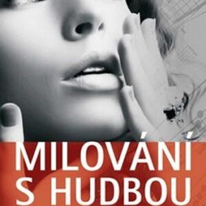 Milování s hudbou (Jan Jílek) (česky)