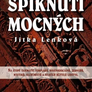 Spiknutí mocných (Jitka Lenková) (česky)