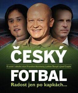 Český fotbal - Radost jen po kapkách (Zdeněk Čech) (česky)