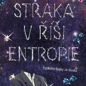 Straka v říši entropie (Markéta Baňková) (česky)