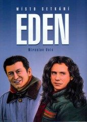 Eden - Místo setkání (Miroslav Vaic) (česky)