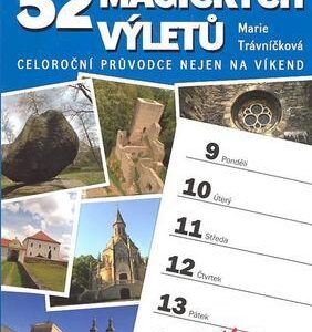 52 MAGICKÝCH VÝLETŮ - Celoroční průvodce nejen na víkend (Marie Trávníčková) (česky)