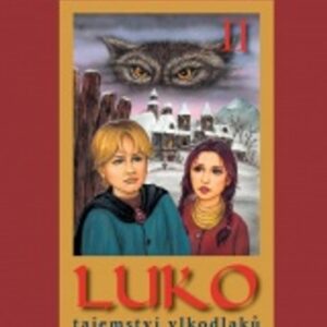 Luko. Tajemství vlkodlaků (Sandra Vebrová) (česky)