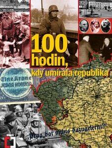 100 hodin, kdy umírala republika (Miloslav Moulis) (česky)