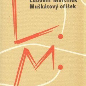 Muškátový oříšek (Martínek Lubomír) (česky)