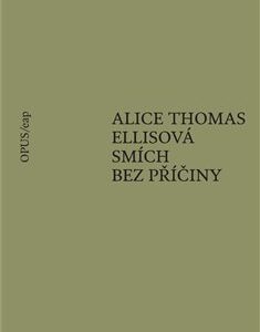 Smích bez příčiny (Alice Thomas Ellisová) (česky)