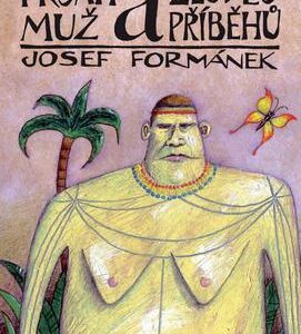 Prsatý muž a zloděj příběhů (Josef Formánek) (česky)
