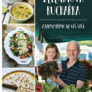 Zeleninová kuchařka - z farmy přímo na váš stůl (Petr Klíma) (česky)