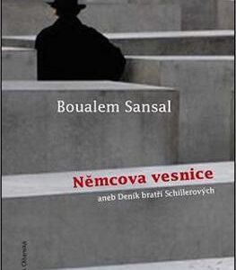 Němcova vesnice aneb Deníky bratří Schillerových (Boualem Sansal) (česky)