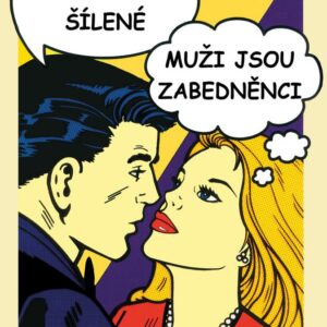 Ženy jsou šílené, muži jsou zabedněnci (Morris Howard J.) (česky)