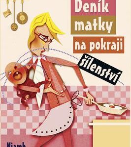 Deník matky na pokraji šílenství (Niamh Greenová) (česky)