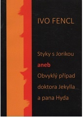 Styky s Jorikou (Ivo Fencl) (česky)