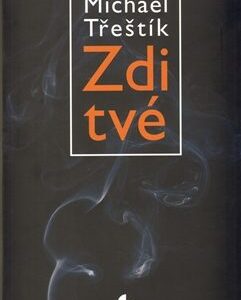 Zdi tvé (Michael Třeštík) (česky)
