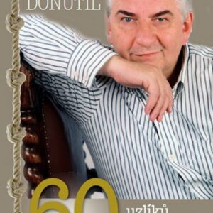Šedesát uzlíků na provázku života (Miroslav Donutil) (česky)