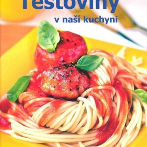 Těstoviny v naší kuchyni (Šárka Vaiglová) (česky)