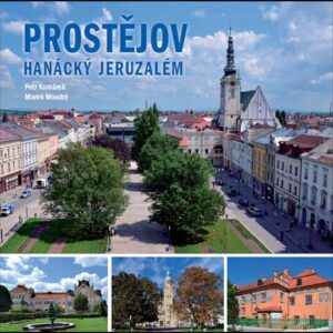 Prostějov - Hanácký Jeruzalém (Ing. Marek Moudrý) (česky)