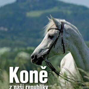 Koně z naší republiky (Barbora Mieslerová) (česky)