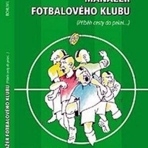Manažér fotbalového klubu (Bohumil Rada) (česky)