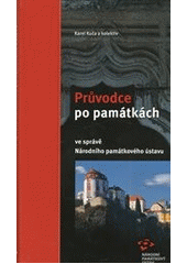 Průvodce po památkách ve správě Národního památkového ústavu (Karel Kuča) (česky)