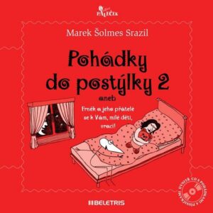 Pohádky do postýlky 2. díl (Srazil Marek) (česky)