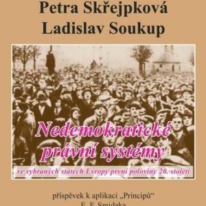 Nedemokratické právní systémy ve vybraných státech Evropy první poloviny 20. století (Skřejpková Petra ) (česky)