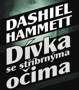 Dívka se stříbrnýma očima (Dashiell Hammett) (česky)
