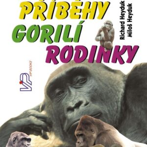 Pohádkové příběhy gorilí rodinky (Richard Heyduk) (česky)