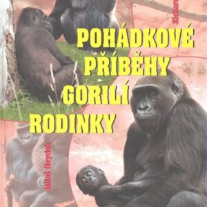 Pohádkové příběhy gorilí rodinky (Richard Heyduk) (česky)