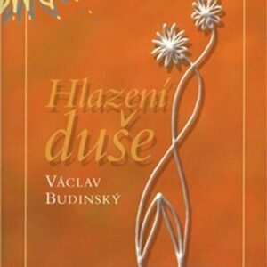 Hlazení duše (Václav Budinský) (česky)