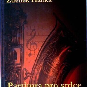 Partitura pro srdce (Zdeněk Hanka) (česky)