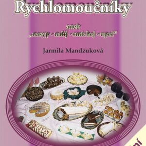 Rychlomoučníky (Ing. Jarmila Mandžuková) (česky)