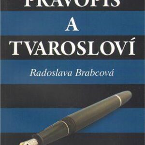 Pravopis a tvarosloví. (Radoslava Brabcová) (česky)