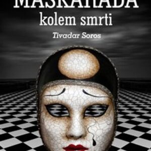 Maškaráda kolem smrti (Tivadar Soros) (česky)