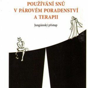 Používání snů v párovém poradenství a terapii. Jungiánský přís (Renée Nell) (česky)