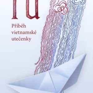 RU. Příběh vietnamské utečenky (Thúy, Kim) (česky)