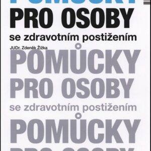 Pomůcky pro osoby se zdravotním postižen (Zdeněk Žižka) (česky)