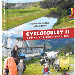 Cyklotoulky s dětmi, vozíkem a nočníkem II. (Luděk Zigáček) (česky)