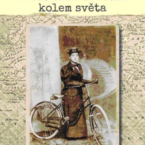 První žena na kole kolem světa (Peter Zheutlin) (česky)