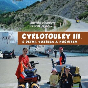 Cyklotoulky s dětmi, vozíkem a nočníkem III. (Luděk Zigáček) (česky)