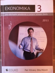 Ekonomika 3 pro obchodní akademie a ostatní střední školy (Petr Klínský,Otto Münch) (česky)