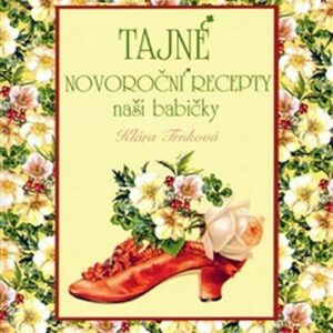 Tajné novoroční recepty naší babičky (Klára Trnková) (česky)