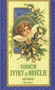 Vánoční zvyky a obyčeje (Klára Trnková) (česky)