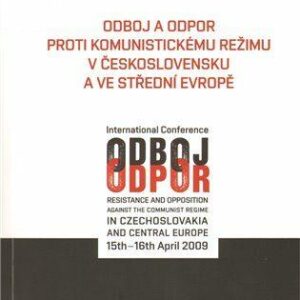 Odboj a odpor proti komunistickému režimu v Československu a ve střední Evropě (česky)