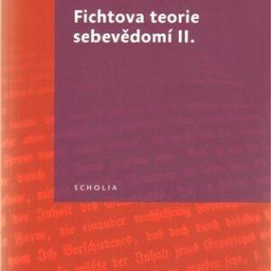 Fichtova teorie sebevědomí II. (Richard Zika) (česky)