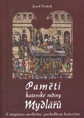 Paměti katovské rodiny Mydlářů 1 (Josef Svátek) (česky)