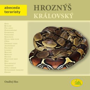 Hroznýš královský - Abeceda teraristy (Ondřej Hes) (česky)